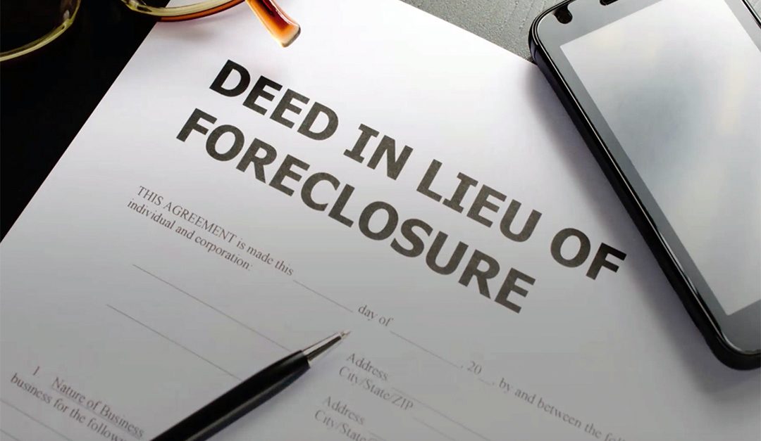 What Is a Deed in Lieu of Foreclosure?