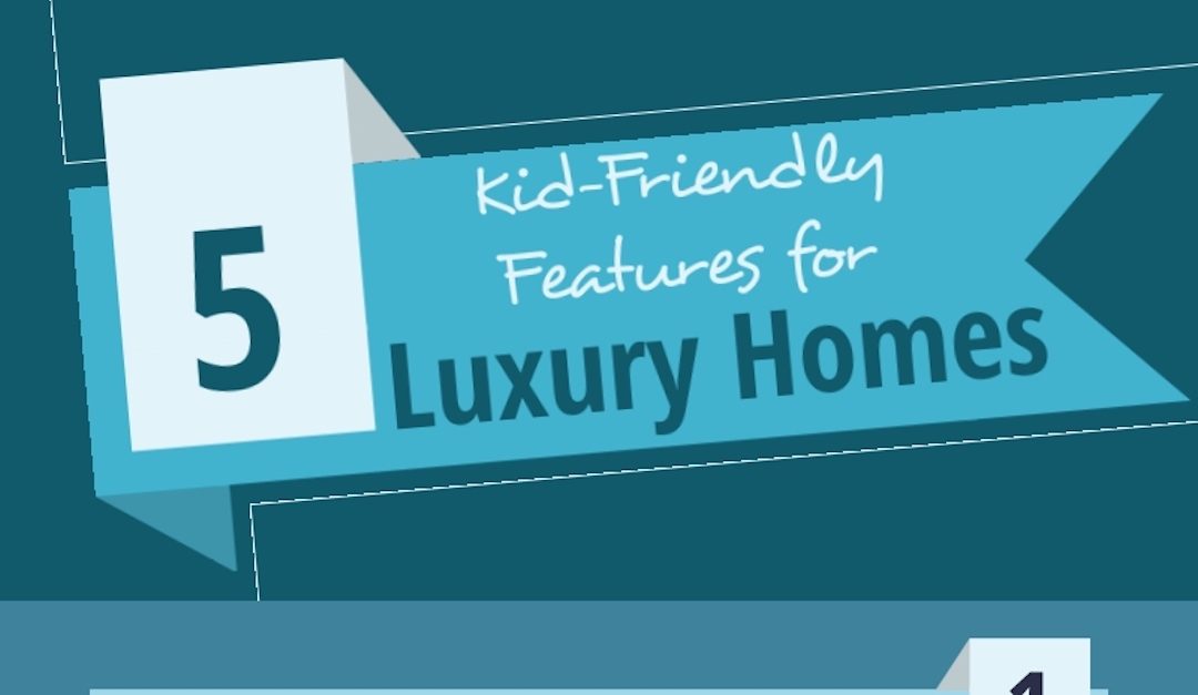 5 Luxe Home Features Kids Will Love