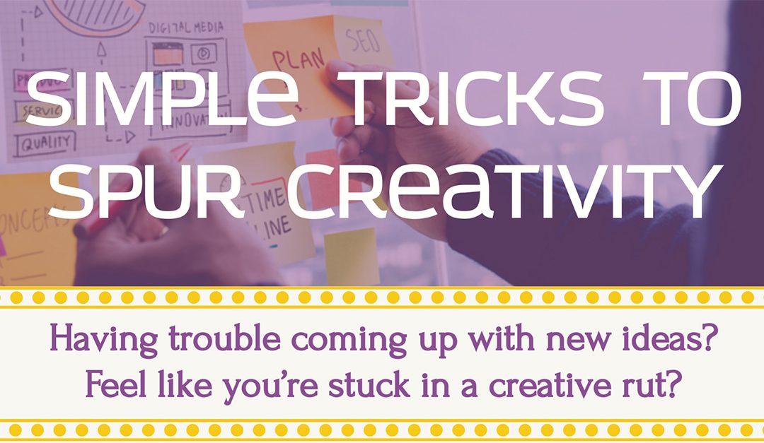 Simple Tricks to Spur Creativity