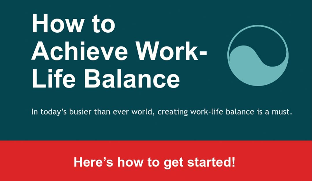 How to Achieve Work-Life Balance
