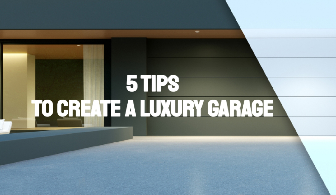 5 Features of a Luxury Garage