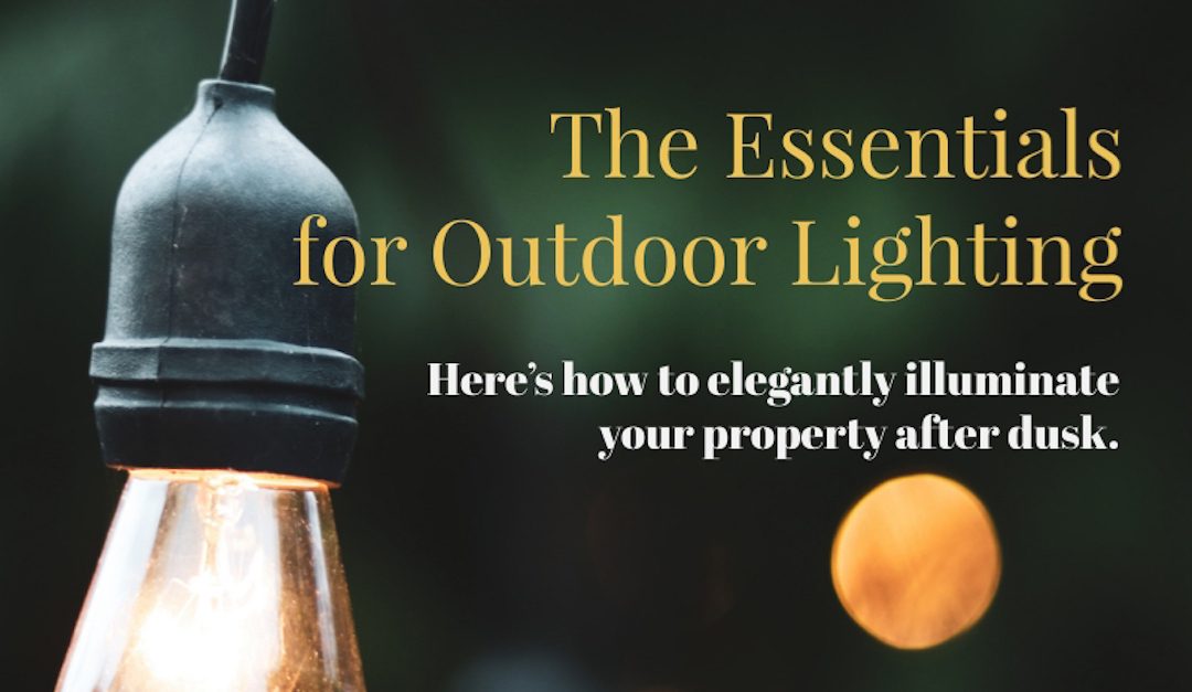 The Essentials for Outdoor Lighting