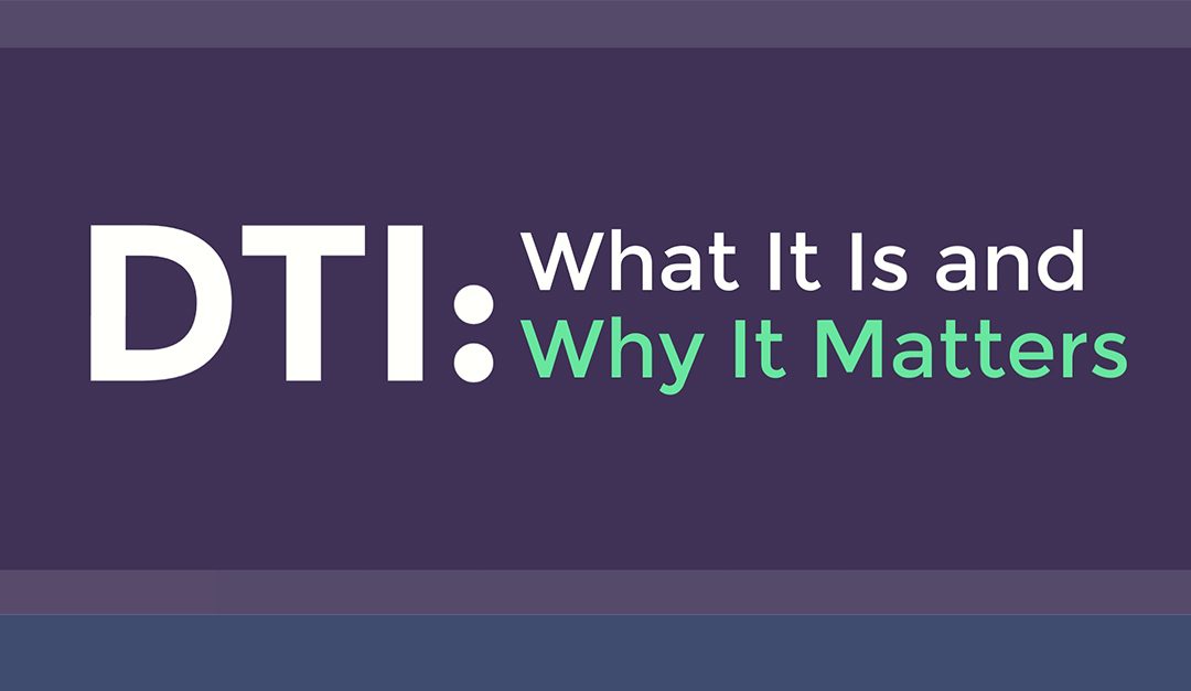 DTI: What it is and Why it Matters