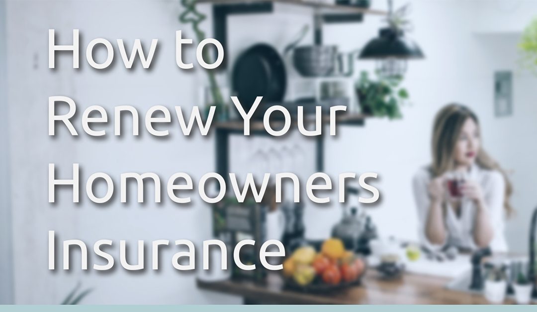 How to Renew Your Homeowners Insurance