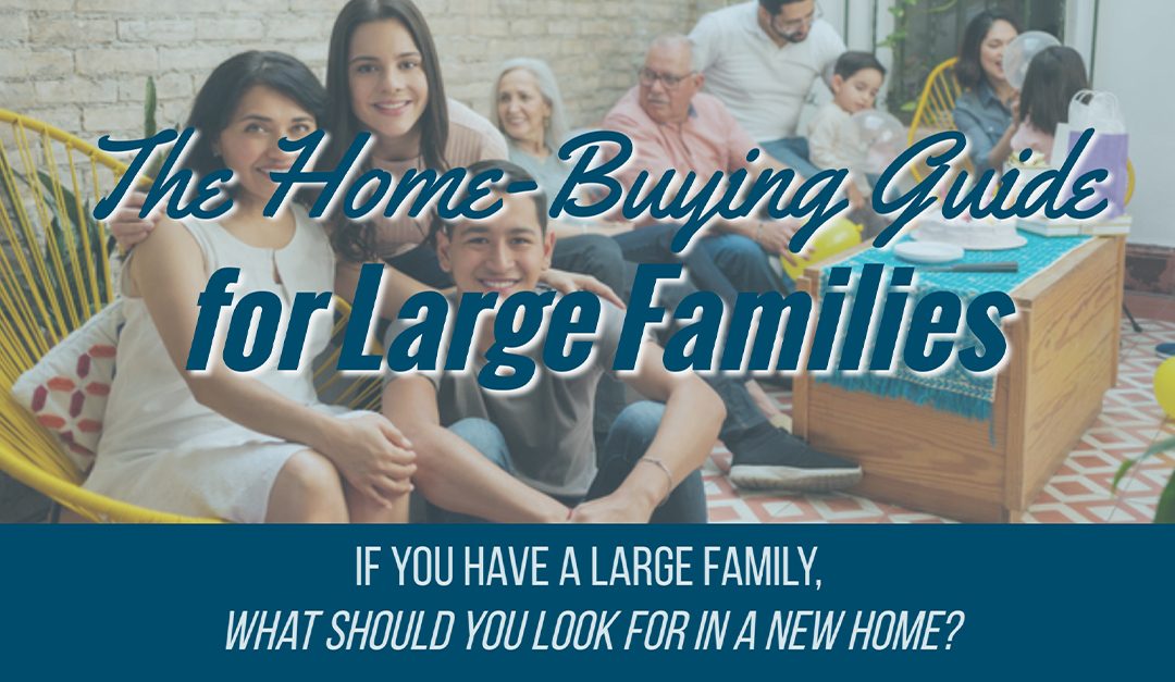 The Home-Buying Guide for Large Families