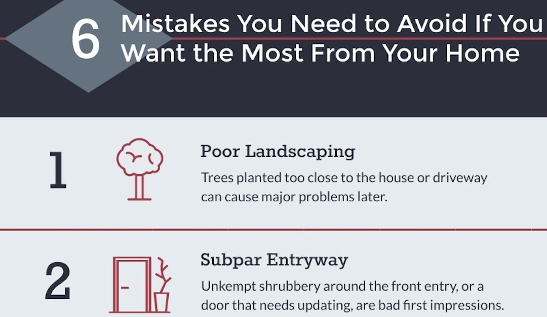 Mistakes You Need to Avoid If You Want the Most From Your Home