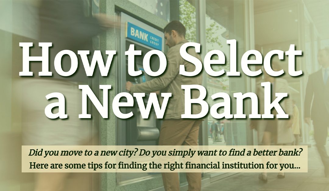 How to Select a New Bank