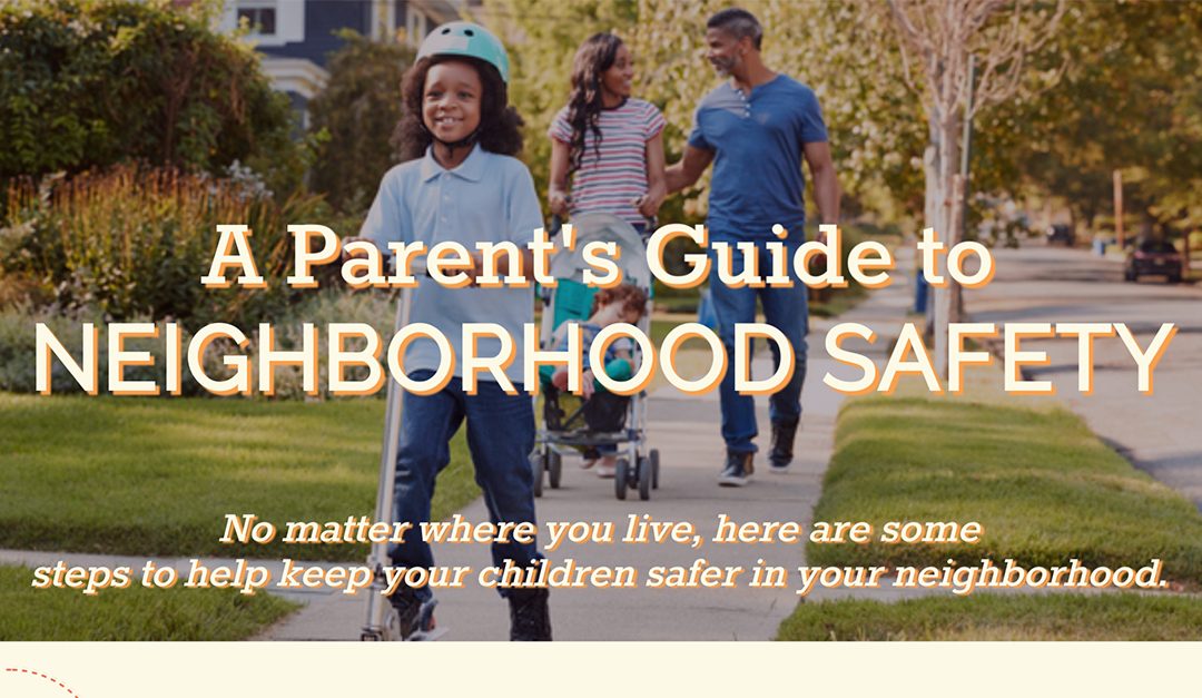 A Parent’s Guide to Neighborhood Safety