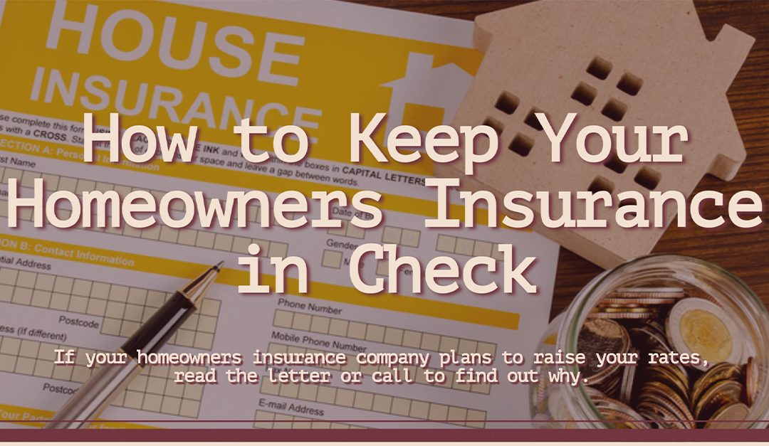 How to Keep Your Homeowners Insurance in Check