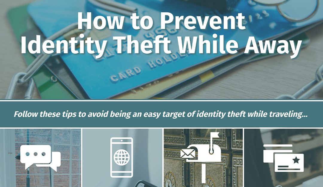 How to Prevent Identity Theft While Away
