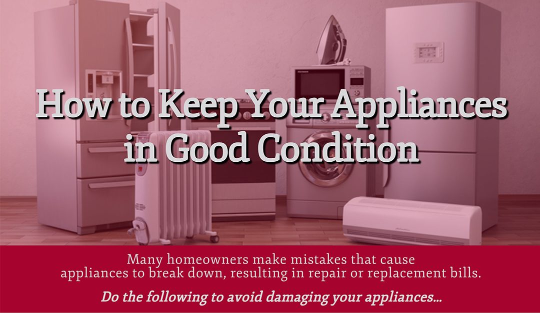 How to Keep Your Appliances in Good Condition