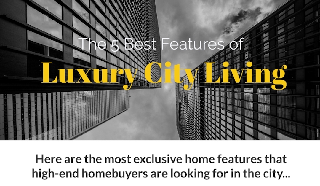 The 5 Best Features of Luxury City Living
