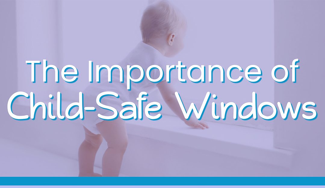 The Importance of Child-Safe Windows