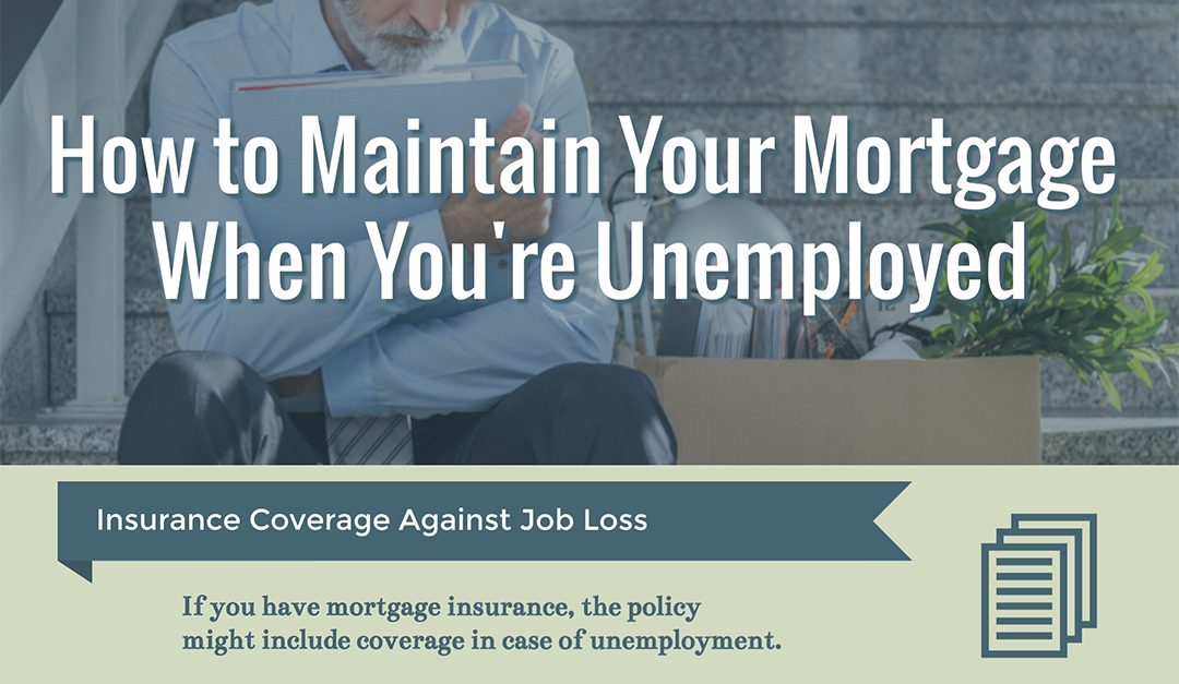 How to Maintain Your Mortgage When You’re Unemployed