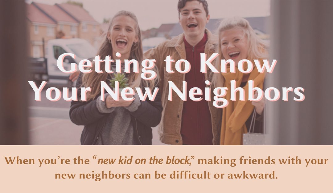Getting to Know Your New Neighbors