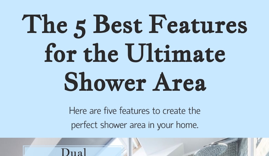 The 5 Best Features for the Ultimate Shower Area
