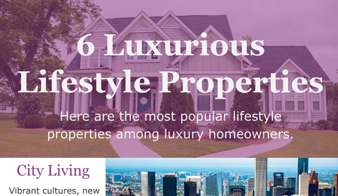 6 Luxurious Lifestyle Properties