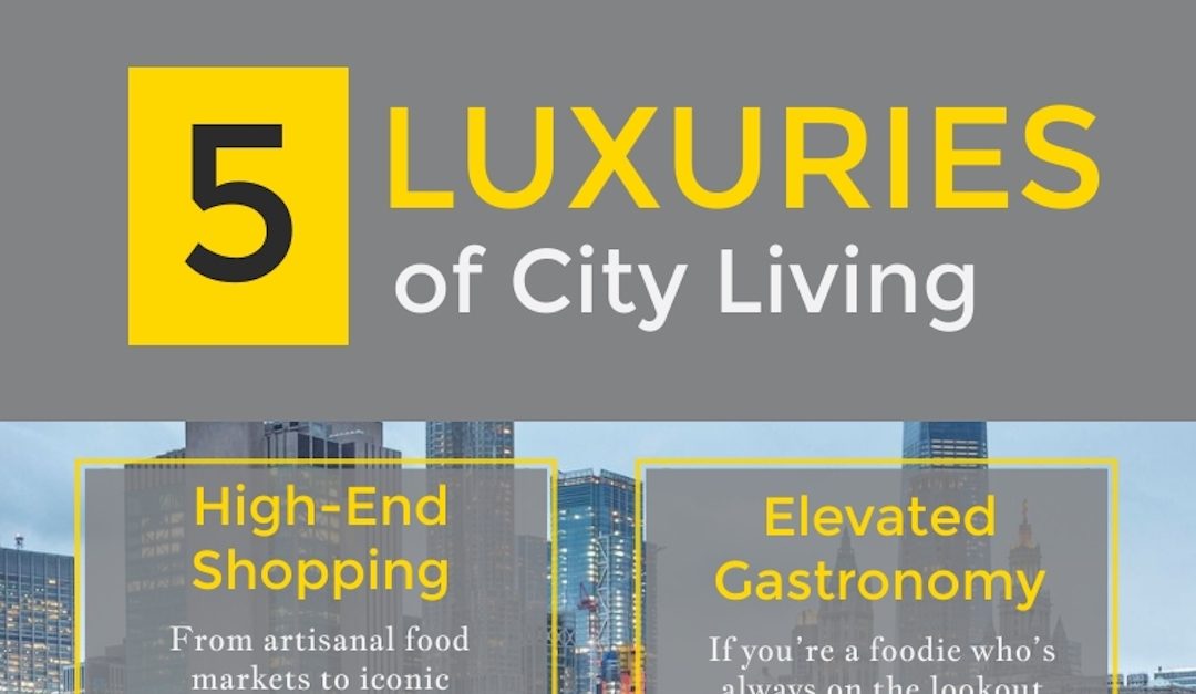 5 Luxuries of City Living