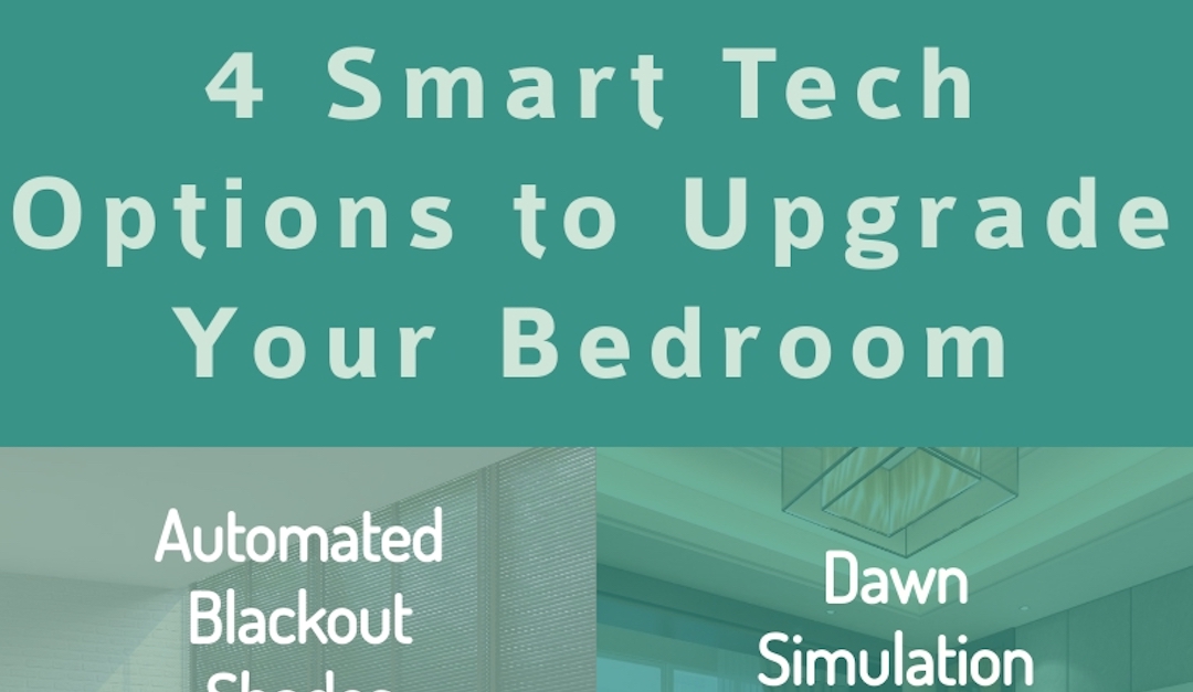 4 Smart Tech Options to Upgrade Your Bedroom