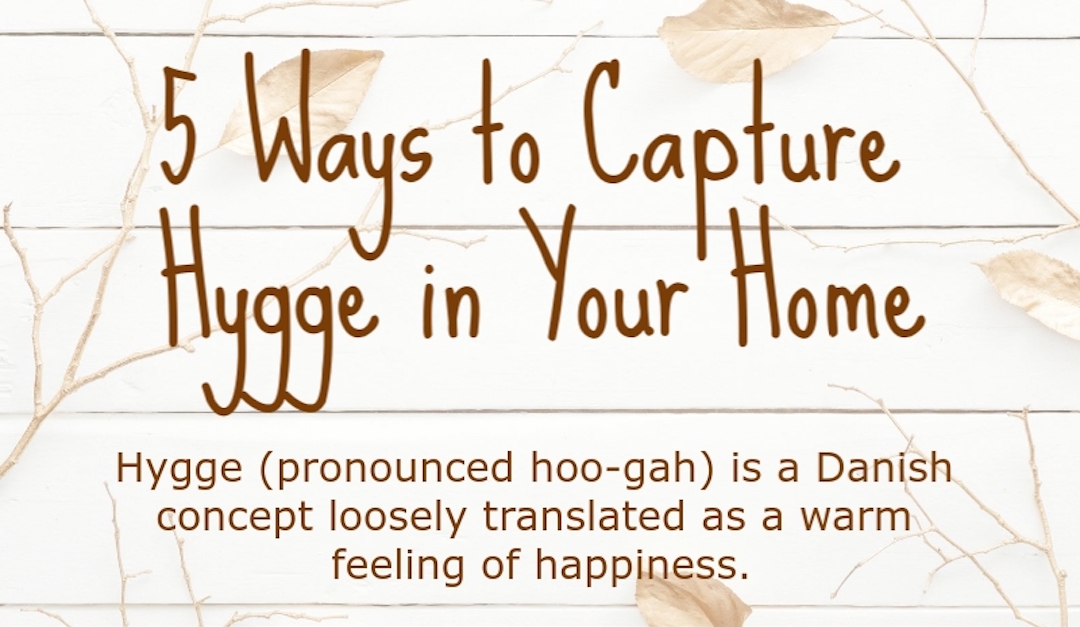 5 Ways to Capture Hygge in Your Home
