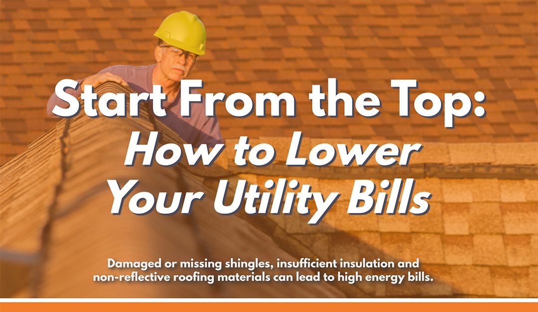 Start From the Top: How to Lower Your Utility Bills
