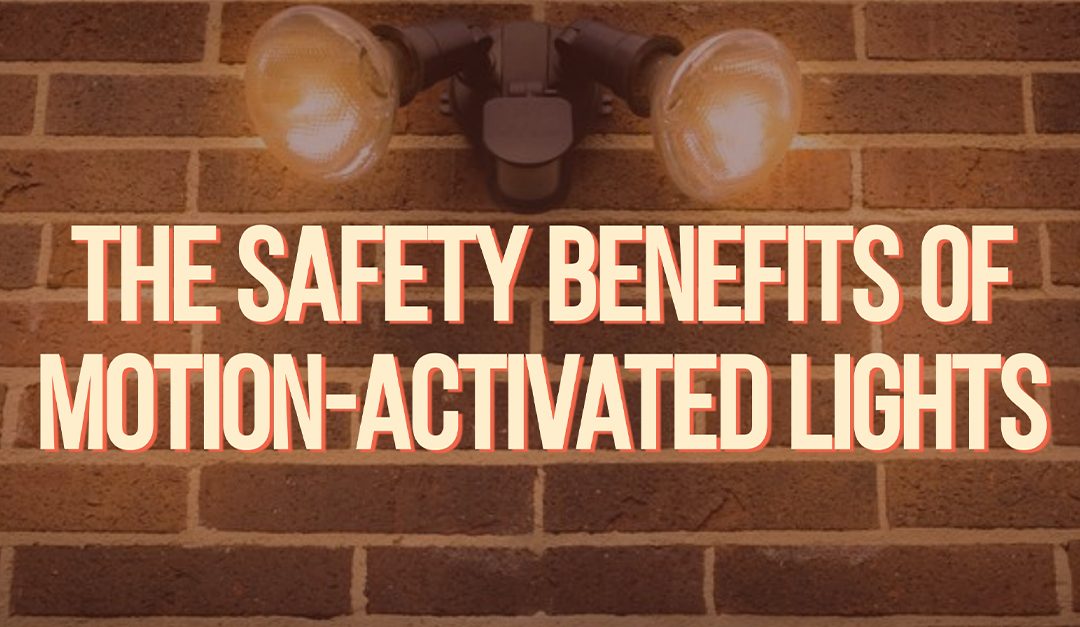 The Safety Benefits of Motion-Activated Lights