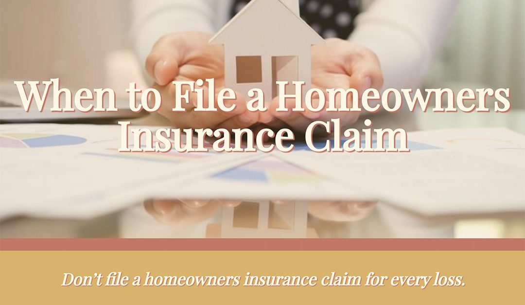 When to File a Homeowners Insurance Claim