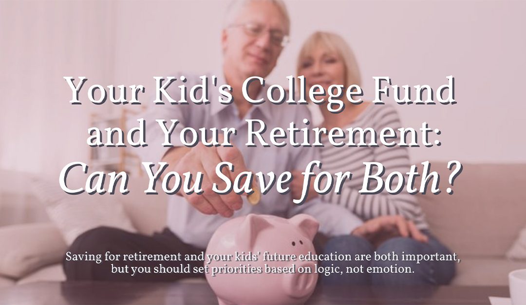 Your Kid’s College Fund and Your Retirement: Can You Save for Both?