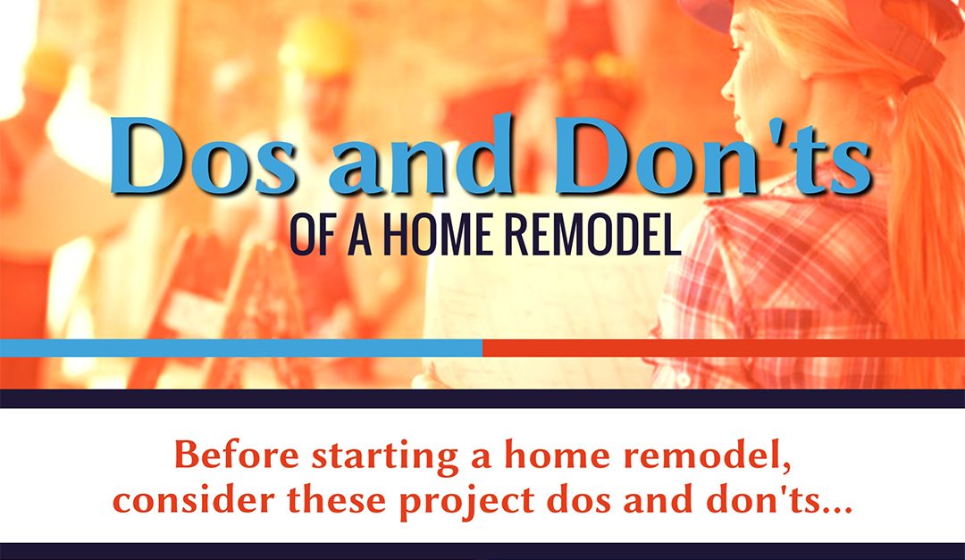 Dos and Don’ts of a Home Remodel