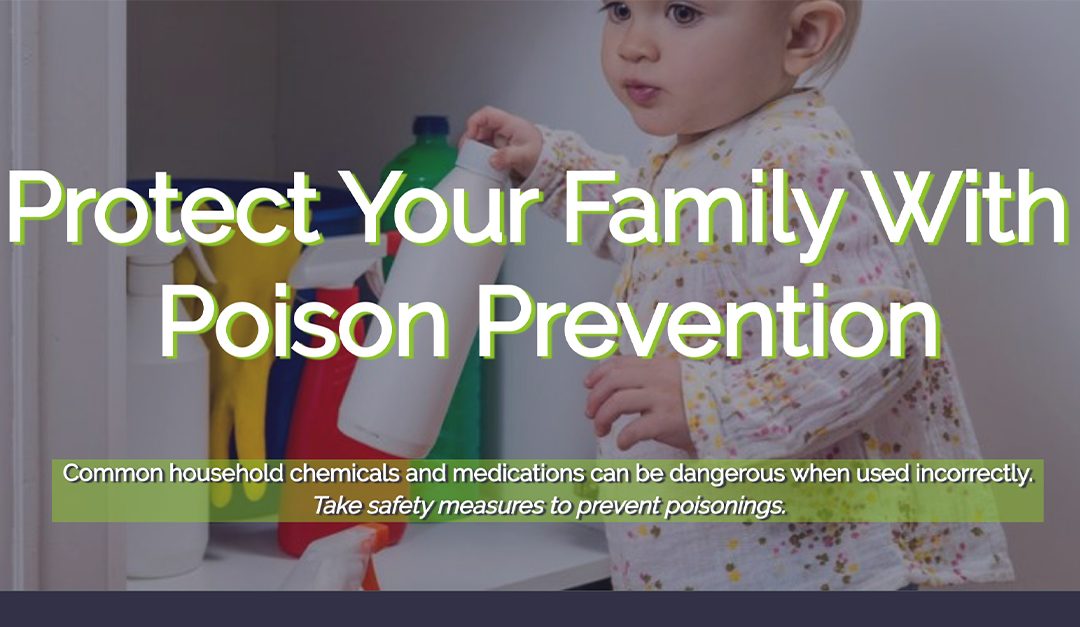 Protect Your Family With Poison Prevention