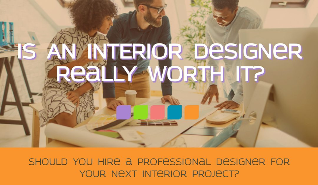 Is an Interior Designer Really Worth It?