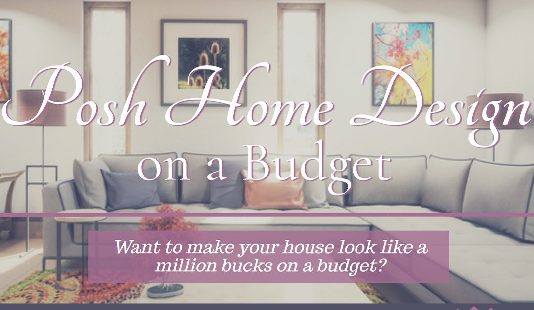 Posh Home Design on a Budget