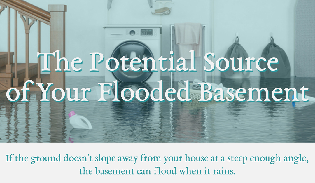 The Potential Source of Your Flooded Basement