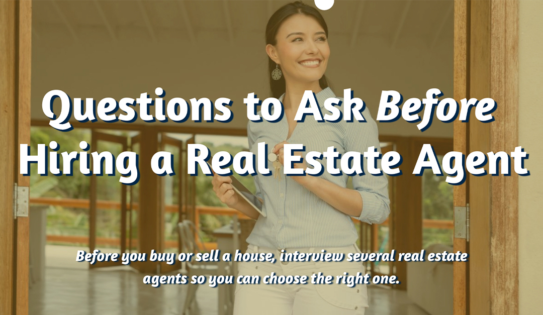 Questions to Ask Before Hiring a Real Estate Agent