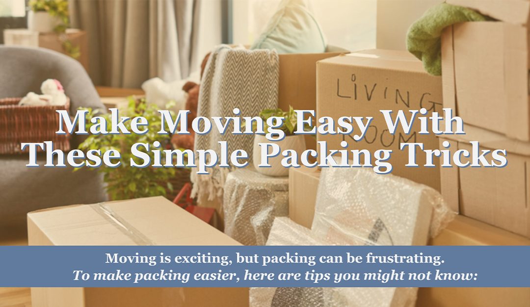 Make Moving Easy With These Simple Packing Tricks
