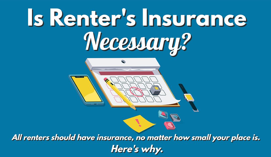 Is Renter’s Insurance Necessary?