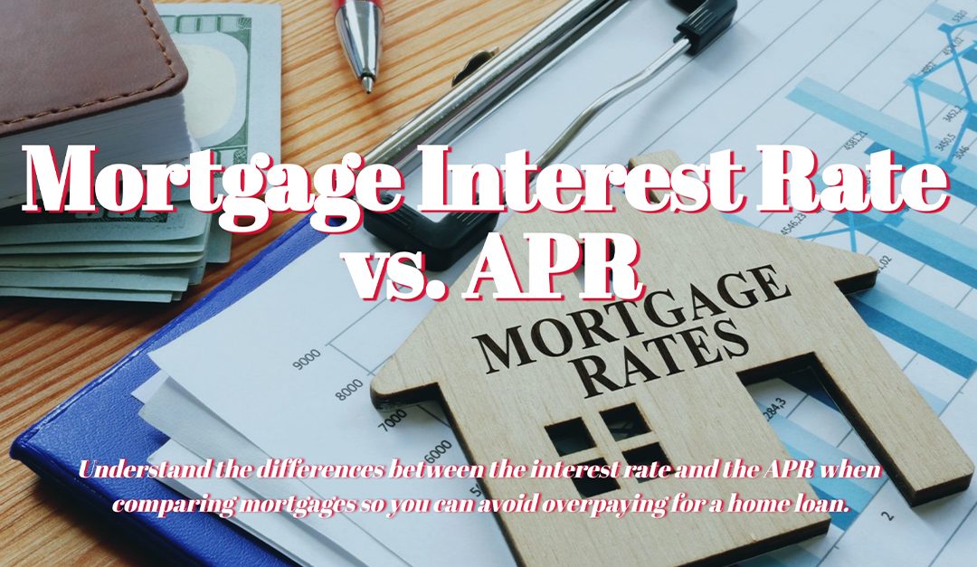 Mortgage Interest Rate vs. APR