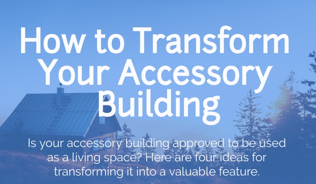How to Transform Your Accessory Building