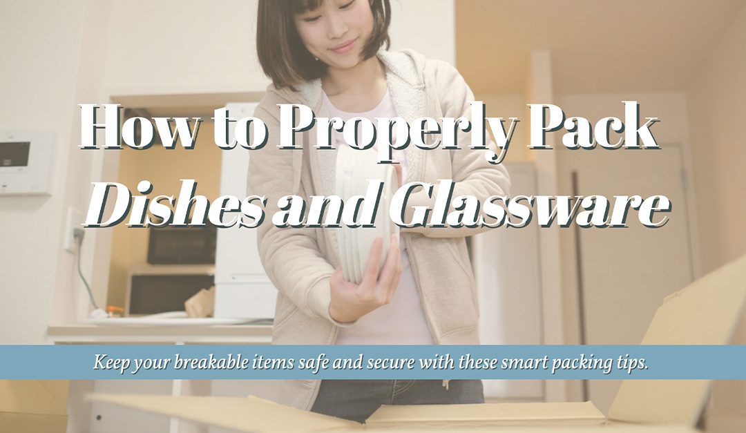 How to Properly Pack Dishes and Glassware