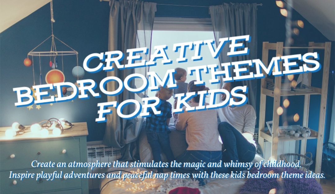 Creative Bedroom Themes for Kids