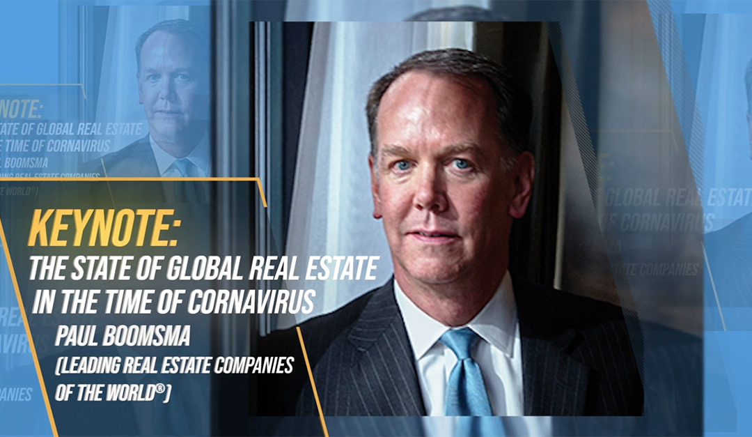 Industry Luminary Paul Boomsma Talks Global Challenges From Coronavirus at RISMedia’s Real Estate CEO Exchange