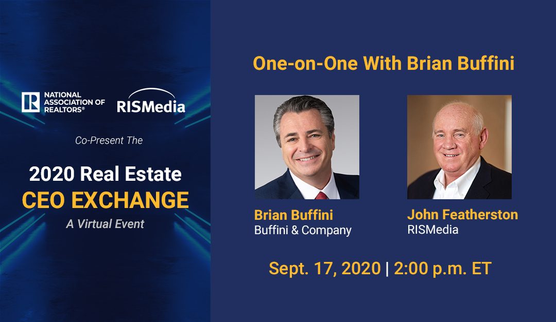 Renowned Real Estate Leader Brian Buffini to Address Differentiation Strategies Amid Enduring Inventory Drought at RISMedia’s Virtual CEO Exchange