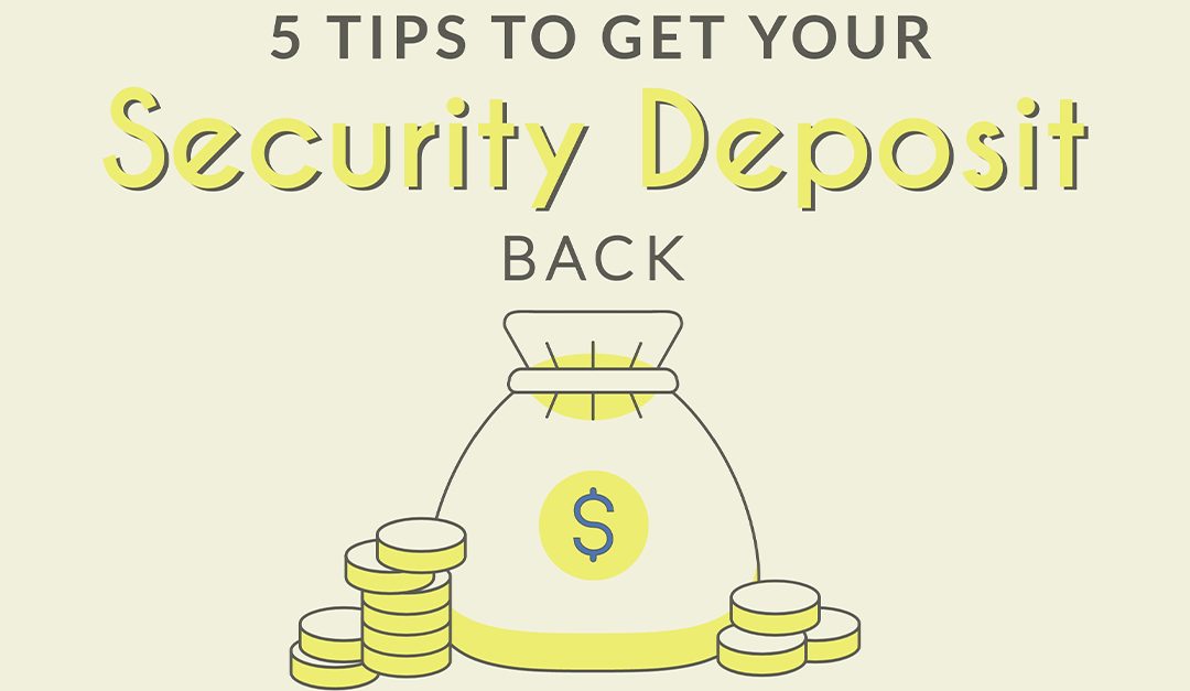 5 Tips to Get Your Security Deposit Back