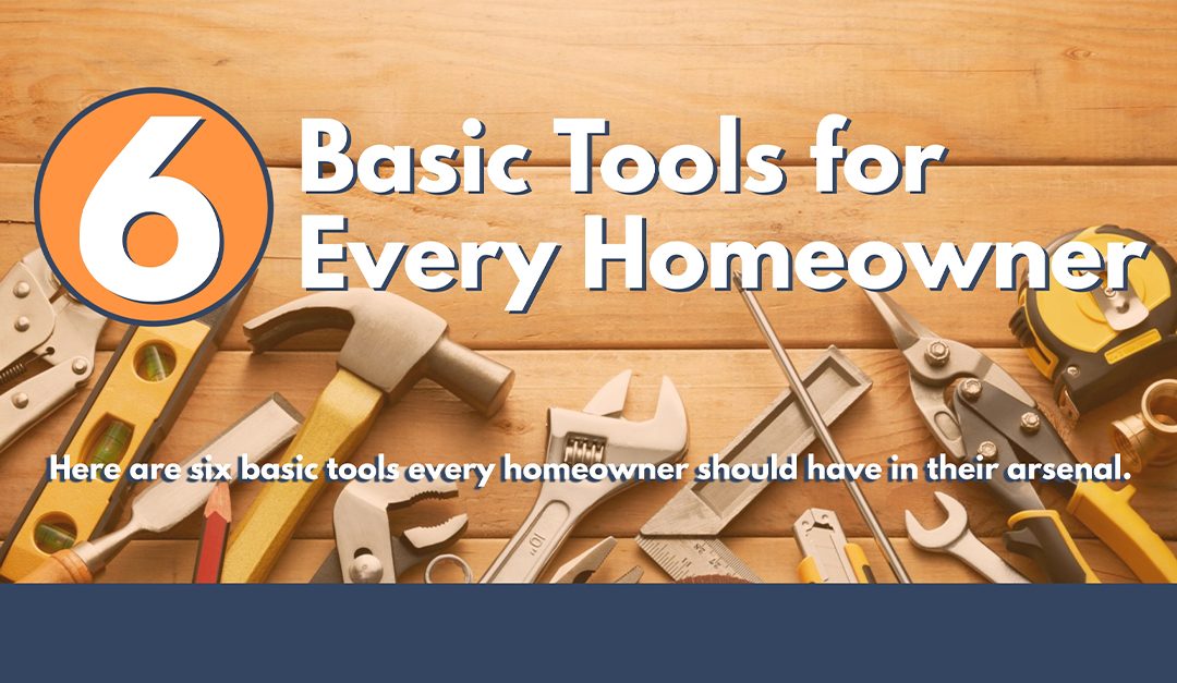 6 Basic Tools for Every Homeowner