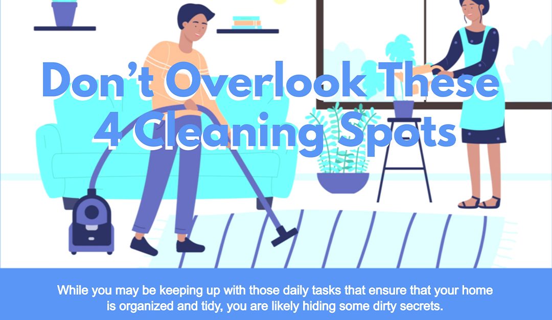 Don’t Overlook These 4 Cleaning Spots