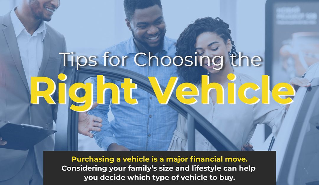 Tips for Choosing the Right Vehicle