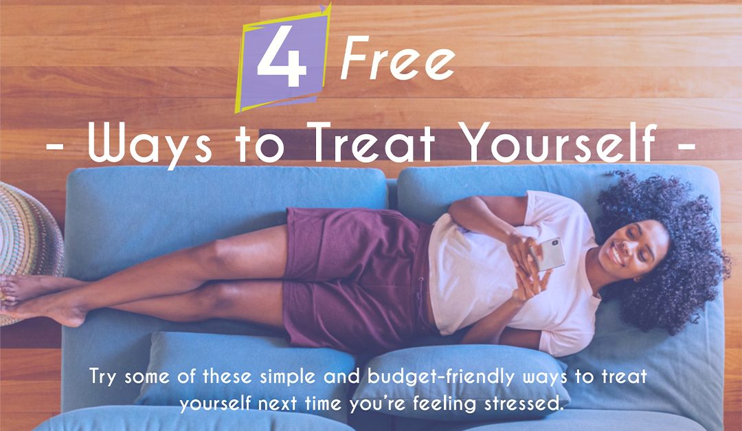 4 Free Ways to Treat Yourself
