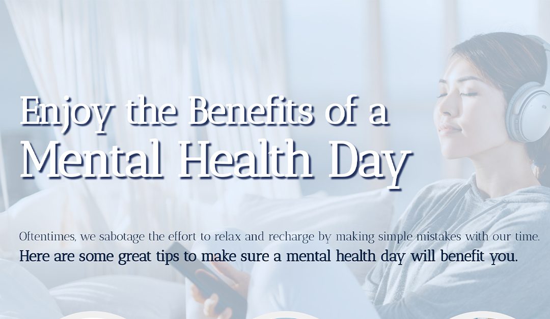 Enjoy the Benefits of a Mental Health Day