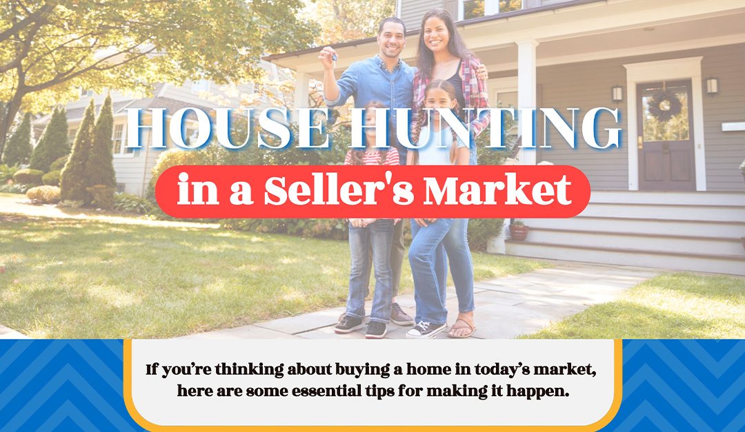 House Hunting in a Seller’s Market