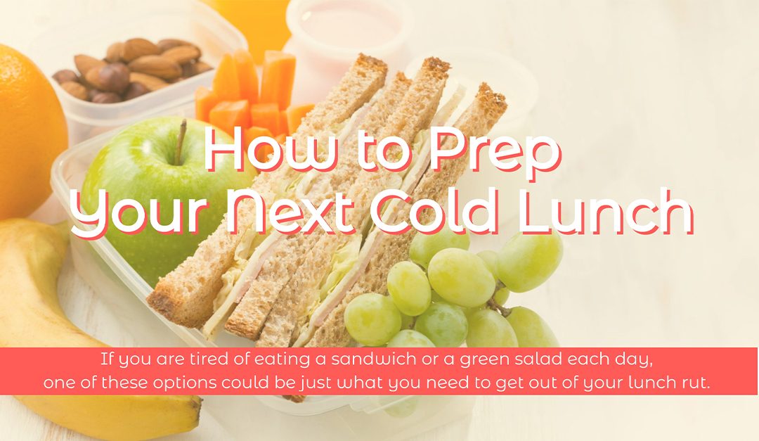 How to Prep Your Next Cold Lunch
